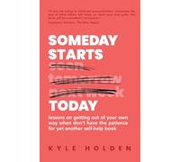 Someday Starts Today
