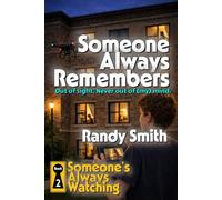 Someone Always Remembers: Out of sight. Never out of (my) Mind.: 2 (Someone's Always Watching)