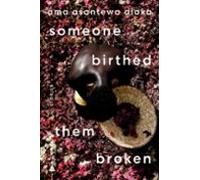 Someone Birthed Them Broken (ebook)
