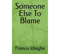 Someone Else To Blame