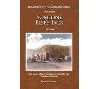 Someone Else's Jack: True Stories of Grit, Gumption and Gambles that Transformed America