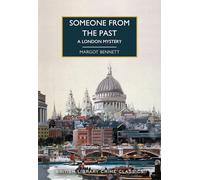Someone from the Past: A London Mystery: 121 (British Library Crime Classics)