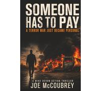 SOMEONE HAS TO PAY: A terror war just became personal (Mike Devon)