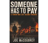 SOMEONE HAS TO PAY: A terror war just became personal (Mike Devon)