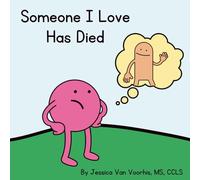 Someone I Love Has Died (The Someone I Love Series)