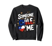 Someone In Chile Loves Me Long Distance Love Sudadera