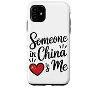 Someone In China Loves Me Chinese Carcasa para iPhone 11