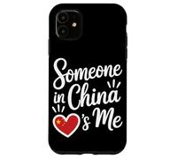 Someone In China Loves Me Chinese Carcasa para iPhone 11