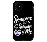 Someone In El Salvador Loves Me Salvadoran Carcasa para iPhone 11