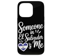 Someone In El Salvador Loves Me Salvadoran Carcasa para iPhone 13 Pro