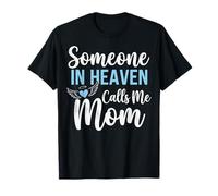 Someone In Heaven Calls Me Mom Camiseta