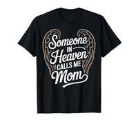 Someone In Heaven Calls Me Mom Camiseta