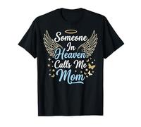 Someone In Heaven Calls Me Mom Camiseta