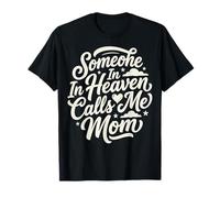 Someone In Heaven Calls Me Mom Camiseta