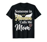 Someone In Heaven Calls Me Mom Camiseta