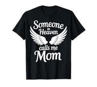 Someone In Heaven Calls Me Mom Camiseta