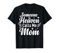 Someone In Heaven Calls Me Mom Camiseta