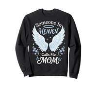 Someone In Heaven Calls Me Mom Sudadera