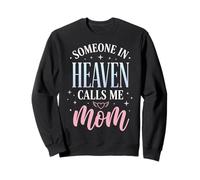 Someone In Heaven Calls Me Mom Sudadera