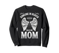 Someone In Heaven Calls Me Mom Sudadera