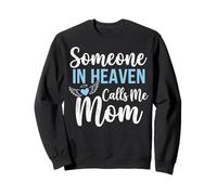 Someone In Heaven Calls Me Mom Sudadera