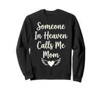 Someone In Heaven Calls Me Mom Sudadera