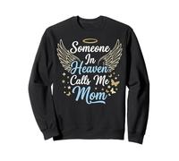 Someone In Heaven Calls Me Mom Sudadera