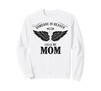 Someone In Heaven Calls Me Mom Sudadera