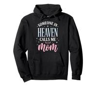 Someone In Heaven Calls Me Mom Sudadera con Capucha
