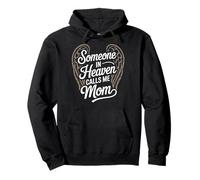 Someone In Heaven Calls Me Mom Sudadera con Capucha