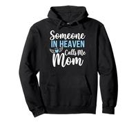 Someone In Heaven Calls Me Mom Sudadera con Capucha