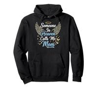 Someone In Heaven Calls Me Mom Sudadera con Capucha
