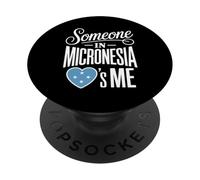 Someone In Micronesia Loves Me Long Distance Love PopSockets PopGrip Adhesivo