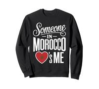 Someone In Morocco Loves Me Long Distance Love Sudadera