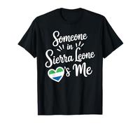 Someone In Sierra Leone Loves Me Long Distance Love Camiseta