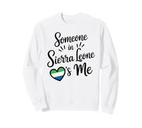 Someone In Sierra Leone Loves Me Long Distance Love Sudadera
