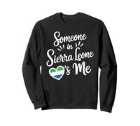 Someone In Sierra Leone Loves Me Long Distance Love Sudadera