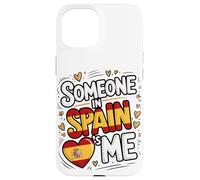 Someone In Spain Loves Me Long Distance Family Carcasa para iPhone 15