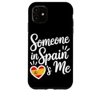 Someone In Spain Loves Me Spanish Carcasa para iPhone 11