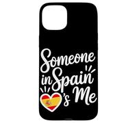 Someone In Spain Loves Me Spanish Carcasa para iPhone 15 Plus