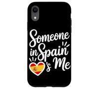 Someone In Spain Loves Me Spanish Carcasa para iPhone XR