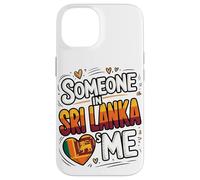 Someone In Sri Lanka Loves Me Long Distance Love Carcasa para iPhone 14