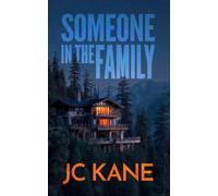 Someone in the Family: One Killer. Three Brothers. Will she betray her family?