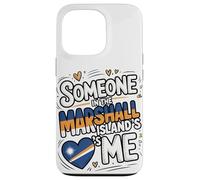Someone In The Marshall Islands Loves Me Carcasa para iPhone 13 Pro
