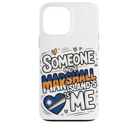 Someone In The Marshall Islands Loves Me Carcasa para iPhone 13 Pro MAX