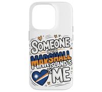 Someone In The Marshall Islands Loves Me Carcasa para iPhone 14 Pro