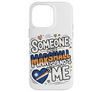 Someone In The Marshall Islands Loves Me Carcasa para iPhone 14 Pro MAX