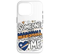 Someone In The Marshall Islands Loves Me Carcasa para iPhone 16 Pro