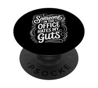 Someone In The Office Hates My Guts Co-Worker Drama - PopSockets PopGrip Adhesivo