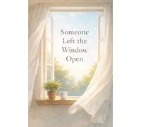 Someone Left The Window Open